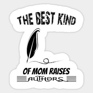 The Best kind of Mom Raises Authors Sticker